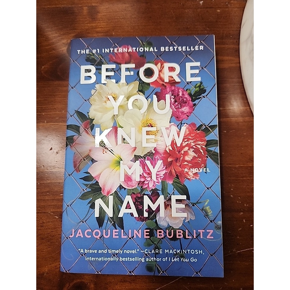 Before You Knew My Name‎ : A Novel by Jacqueline Bublitz (2022, Trade Paperback)